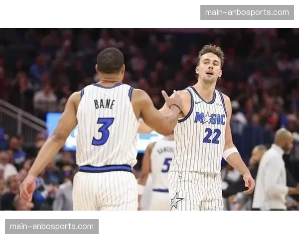 魔术终结连败 班切罗瓦格纳复出率队止跌回升